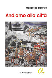 Francesco Liparulo - Andiamo alla città